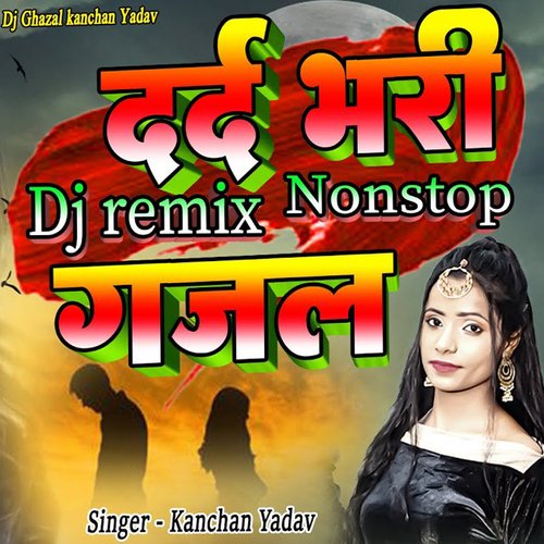 Dard Bhari DJ Remix Nonstop Gajal