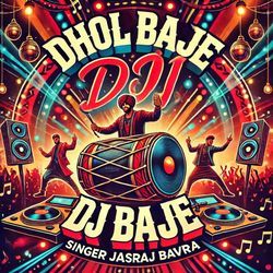 Dhol Baje Dj Baje-EScReQNSZVE