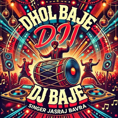 Dhol Baje Dj Baje