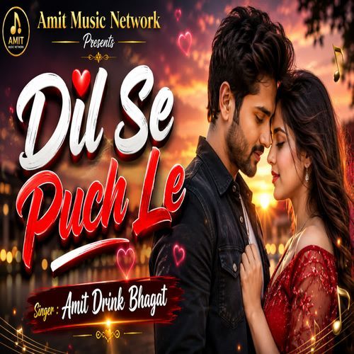 Dil Se Puch Le