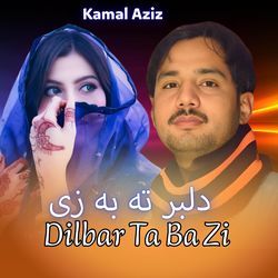 Dilbar Ta Ba Zi