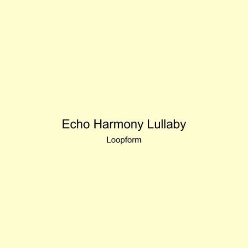 Echo Harmony Lullaby cover art