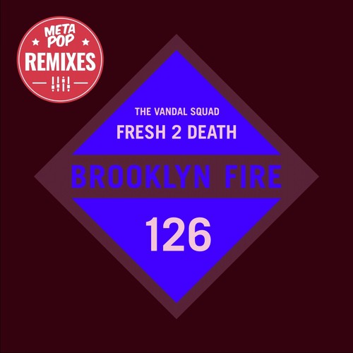 Fresh 2 Death: MetaPop Remixes