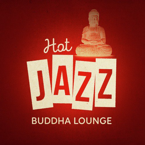 Hot Jazz Buddha Lounge