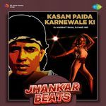 Kasam Paida Karnewale Ki - Jhankar Beats