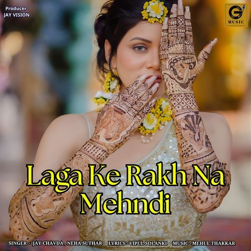 Laga Ke Rakh Na Mehndi