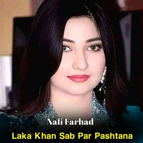 Laka Khan Sab Par Pashtana