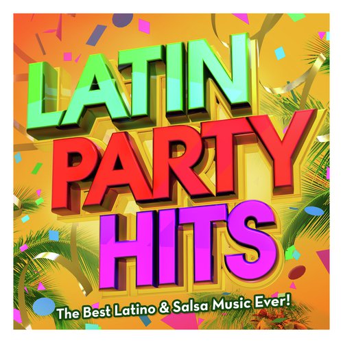 Latin Party Hits - The Best Latino & Salsa Music Ever! (Reggaeton, Merengue, Latin Dance, Kuduro, Cuban,  Fitness & Workout)