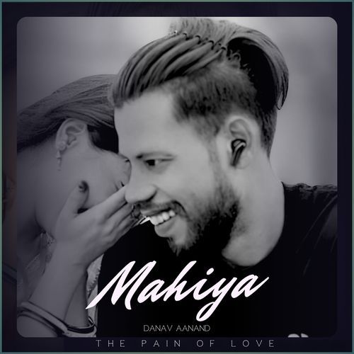 Mahiya (The Pain of Love)