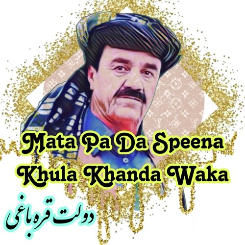Mata Pa Da Speena Khula Khanda Waka