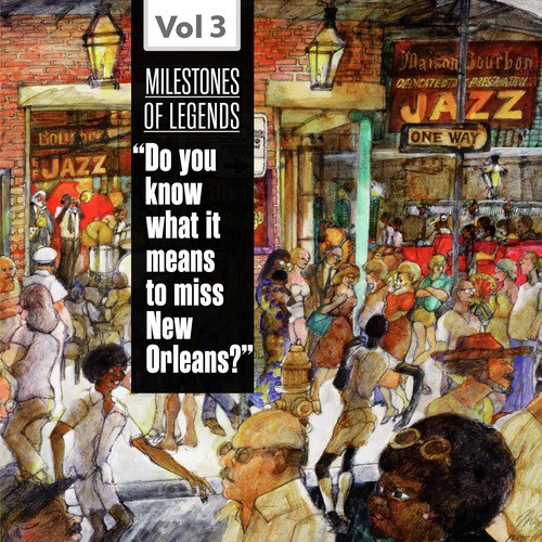 Milestones of Legends - "Do You Know What It Means to Miss New Orleans?", Vol. 3