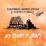 My Sound Is Heavy