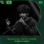 NINAKK NEEYUND (From "Saina Indie Radar")