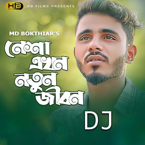 Nesha Akhon Notun JIbon (Dj)
