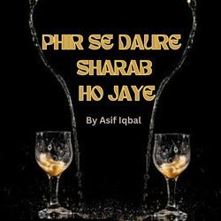 PHIR SE DAURE SHARAB HO JAYE-KhIeeA1BVWM