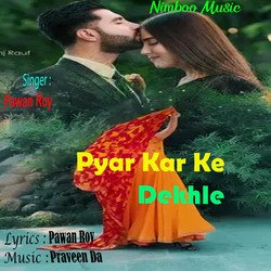 Pyar Kar Ke Dekhle-NQYIbj1gdVY