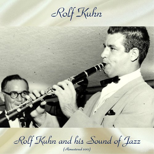 Rolf Kuhn and His Sound of Jazz (Remastered 2017)