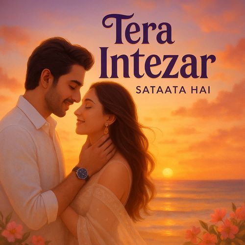 Tera Inteezaar Sataata Hai