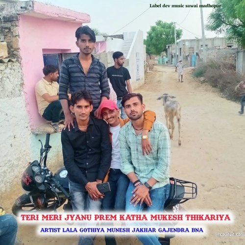 Teri Meri Jyanu Prem Katha Mukesh Thikariya