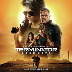 Terminator: Dark Fate (Music from the Motion Picture)