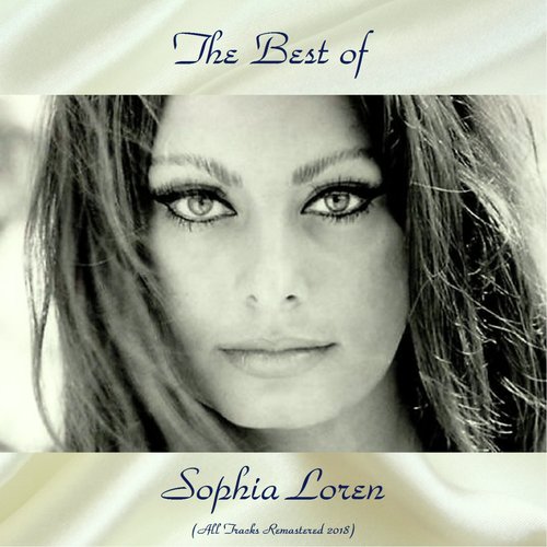 The Best of Sophia Loren (All Tracks Remastered 2018)