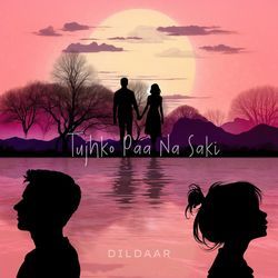 Tujhko Paa na saki-AlASAhNgVQs