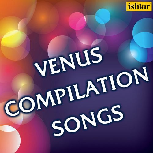 Venus Compilation Songs