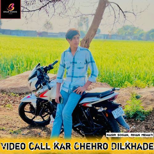 Video call kar Chehro Dilkhade