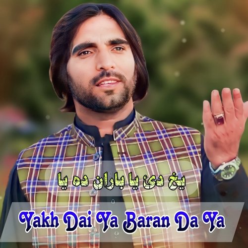 Yakh Dai Ya Baran Da Ya