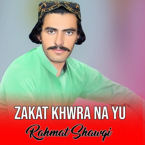 Zakat Khwra Na Yu