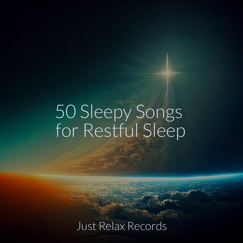 50 Sleepy Songs for Restful Sleep