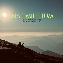 Aise Mile Tum