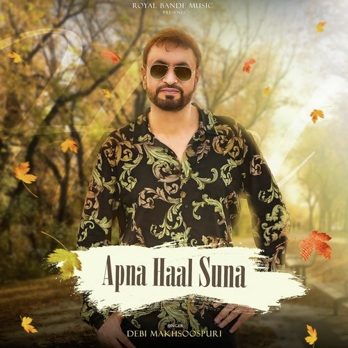 Apna Haal Suna