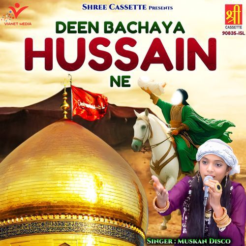 Deen Bachaya Hussain Ne