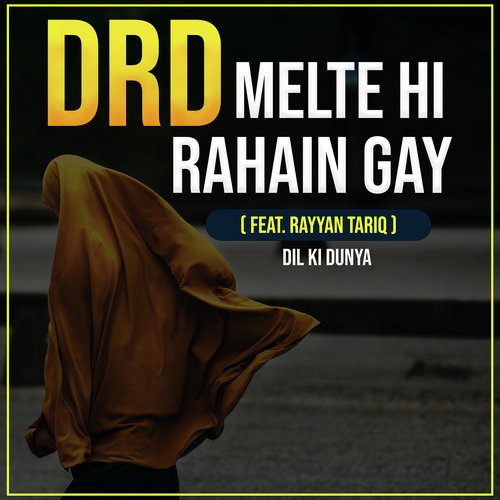 Drd Melte Hi Rahain Gay