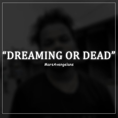 Dreaming or Dead