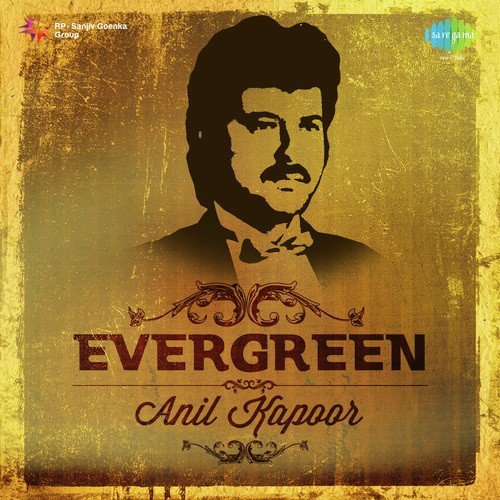 Evergreen - Anil Kapoor