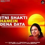 Itni Shakti Hamein Dena Data