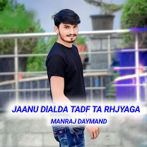 Jaanu Dilada Tadfta Rhjyaga