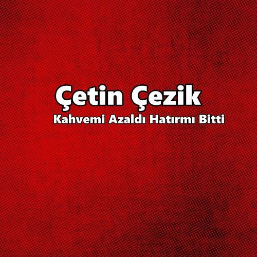 Kahvemi Azaldı Hatırmı Bitti cover art