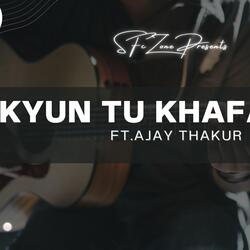 Kyun Tu Khafa Hai-Aw9YeTt7TXs