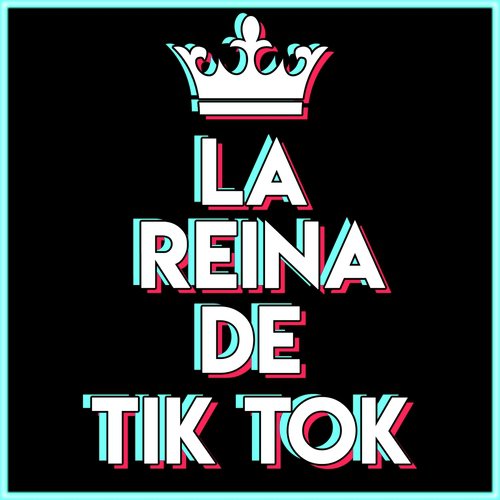 La Reina de Tiktok