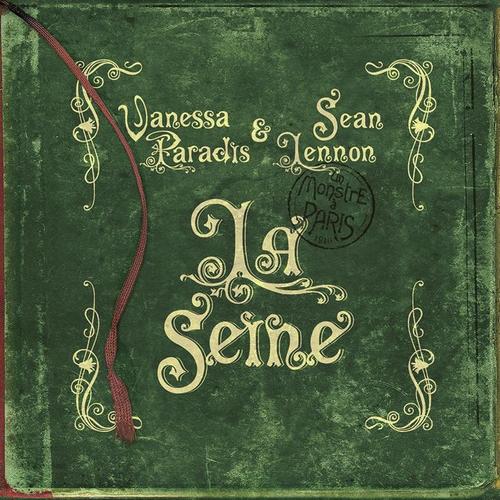 La Seine (from "A Monster In Paris") Lyrics Vanessa Paradis, Sean