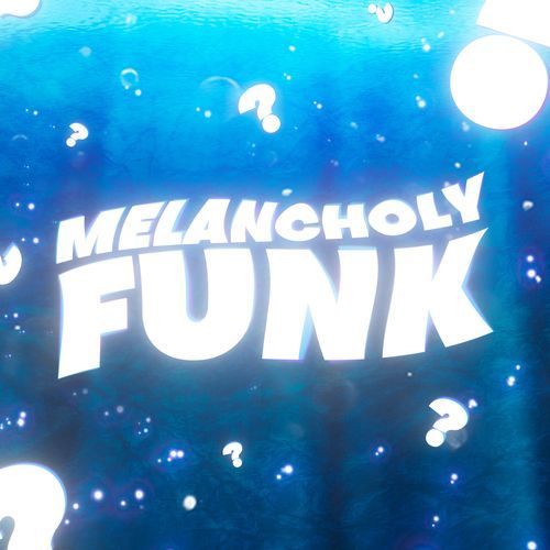 MELANCHOLY FUNK (SUPER SLOWED) cover art