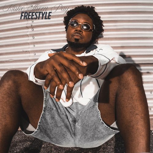 Make 'Em Pay Freestyle