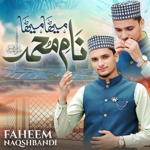 Meetha Meetha Naam E Muhammad