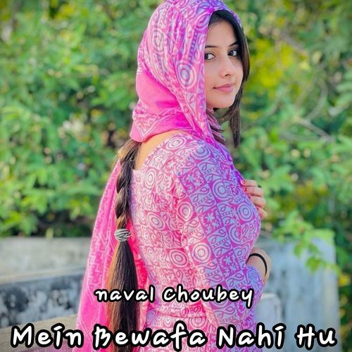 Mein Bewafa Nahi Hu