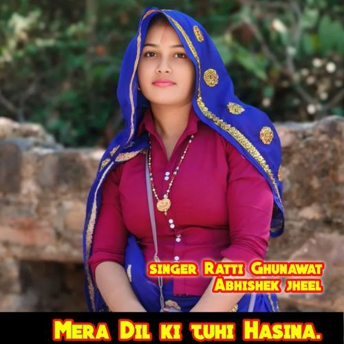 Mera Dil Ki Tuhi Hasina