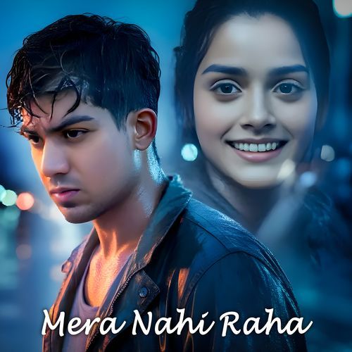 Mera Nahi Raha