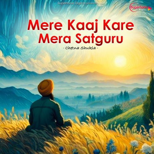 Mere Kaaj Kare Mera Satguru